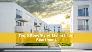 Top 6 Benefits of Living in an Apartment