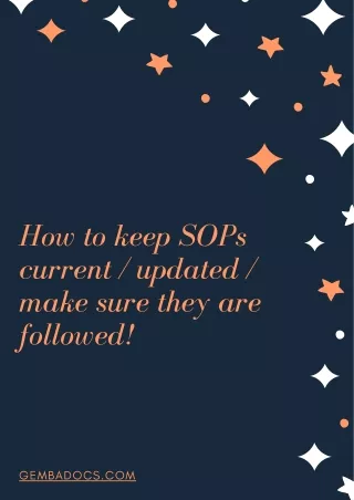 How to keep SOPs current  updated  make sure they are followed!