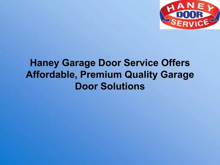 haney garage door service offers affordable