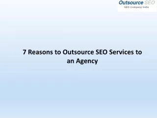 7 Reasons to Outsource SEO Services to an Agency