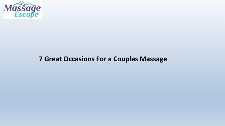 7 great occasions for a couples massage