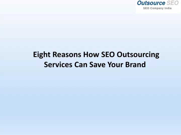 eight reasons how seo outsourcing services