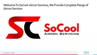Welcome To SoCool  Aircon Services, We Provide Complete Range of Aircon Services
