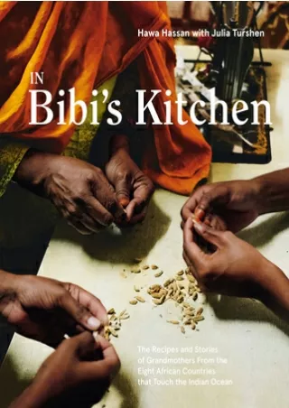 Read online In Bibi's Kitchen: The Recipes and Stories of Grandmothers from the Eight African Countries That Touch the I