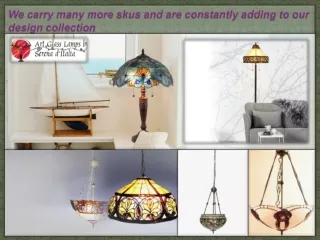 We carry many more skus and are constantly adding to our design collection