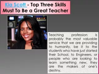 Kia Scott - Top Three Skills Must To Be a Great Teacher