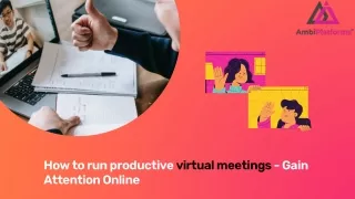 how to run productive virtual meetings gain
