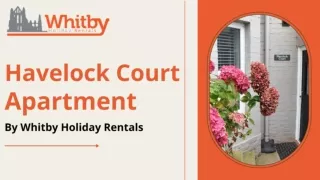 Havelock Court Apartment by Whitby Holiday Rentals