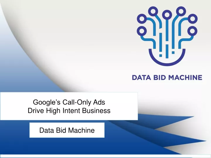 google s call only ads drive high intent business