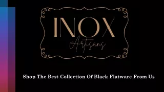 Pick Up The Best Collection Of Black Flatware