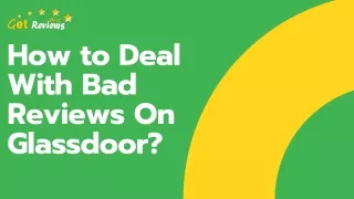 How to Deal With Bad Reviews On Glassdoor