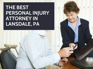 The Best Personal Injury Attorney in Lansdale PA