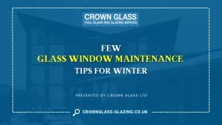 Few Glass Window Maintenance Tips For Winter