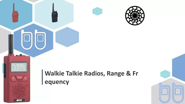 walkie talkie radios range f requency