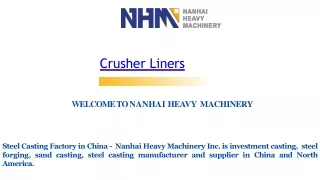 World Leading Crusher Liners- Nanhaimachinery