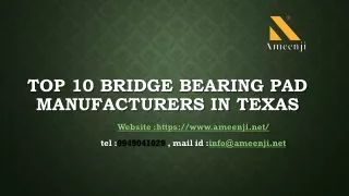 Top 10 bridge bearing pad manufacturers in Texas