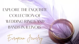 Explore The Exquisite Collection Of Wedding Rings And Bands In Illinois