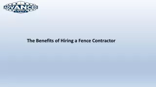 The Benefits of Hiring a Fence Contractor