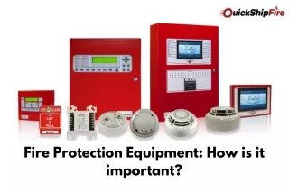 fire protection equipment how is it important