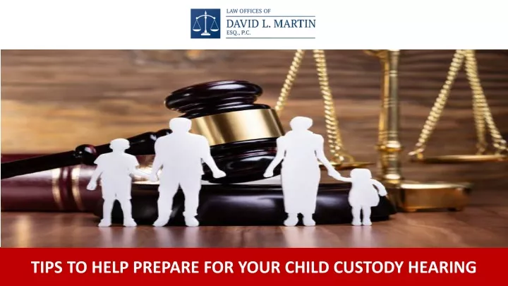 tips to help prepare for your child custody