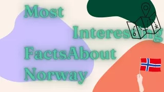 Most   Interesting FactsAbout Norway
