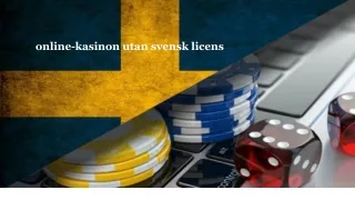 online kasinon utan svensk licens