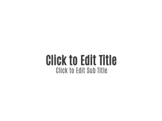 click to edit title click to edit sub title