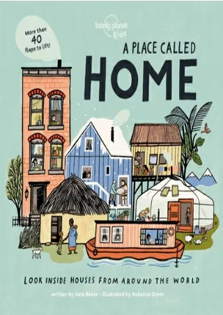 [DOWNLOAD] for free  A Place Called Home: Look Inside Houses Around the World