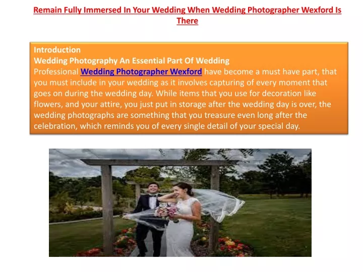remain fully immersed in your wedding when wedding photographer wexford is there