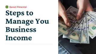 Steps to Manage You Business Income by Daniel Pimental
