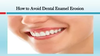 How to Avoid Dental Enamel Erosion