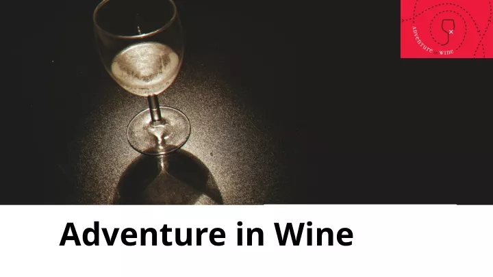 adventure in wine