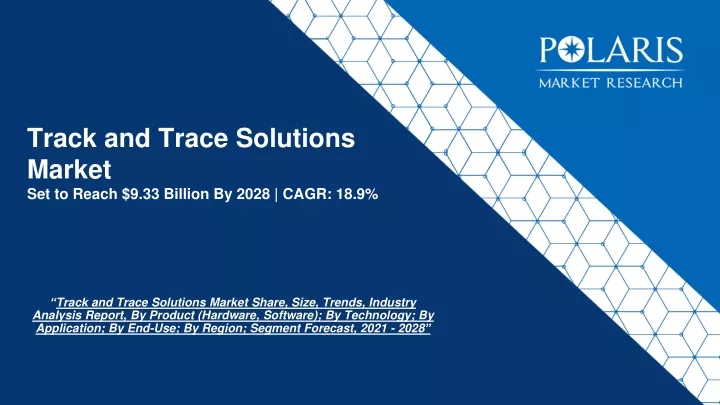 track and trace solutions market set to reach 9 33 billion by 2028 cagr 18 9