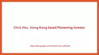 chris hsu hong kong based pioneering investor