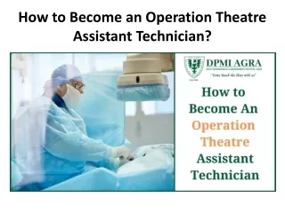 how to become an operation theatre assistant technician