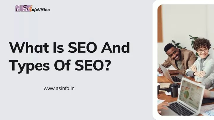 what is seo and types of seo