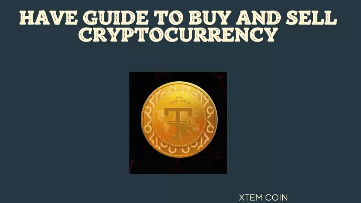 have guide to buy and sell cryptocurrency