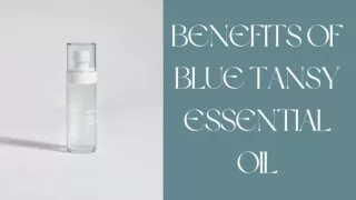 BENEFITS OF BLUE TANSY ESSENTIAL OIL