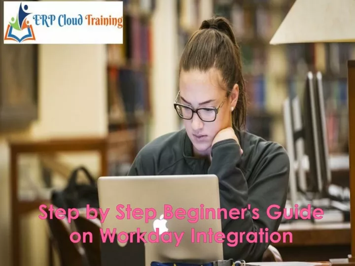 step by step beginner s guide on workday integration