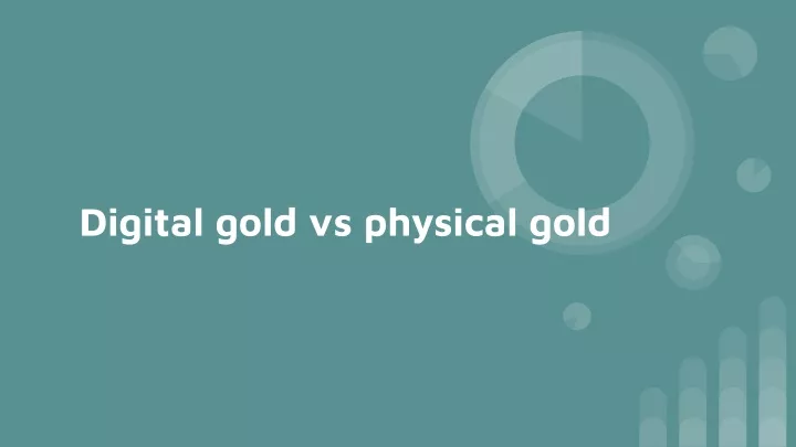 PPT - Digital Gold Vs Physical Gold PowerPoint Presentation, Free ...