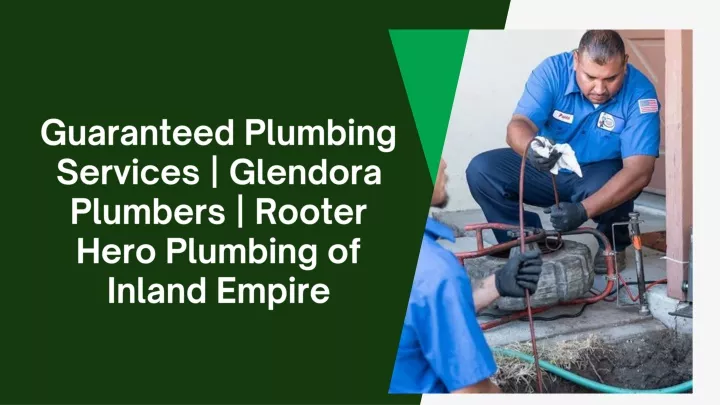 guaranteed plumbing services glendora plumbers