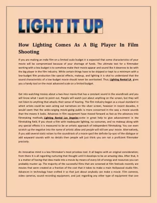 How Lighting Comes As A Big Player In Film Shooting