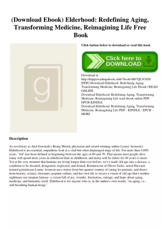 (Download Ebook) Elderhood Redefining Aging  Transforming Medicine  Reimagining Life Free Book