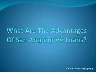 What Are The Advantages Of San Antonio VA Loans?