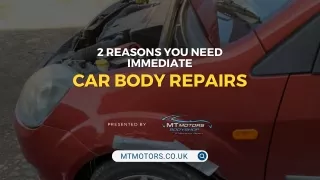 2 Reasons You Need Immediate Car Body Repairs
