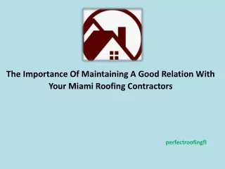 A Good Relation With Your Miami Roofing Contractors