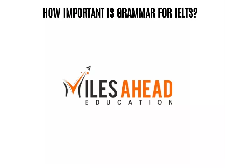 how important is grammar for ielts