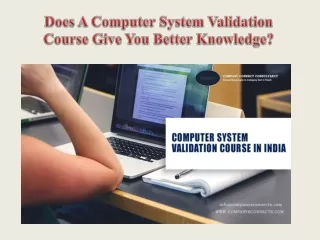 Does A Computer System Validation Course Give You Better Knowledge