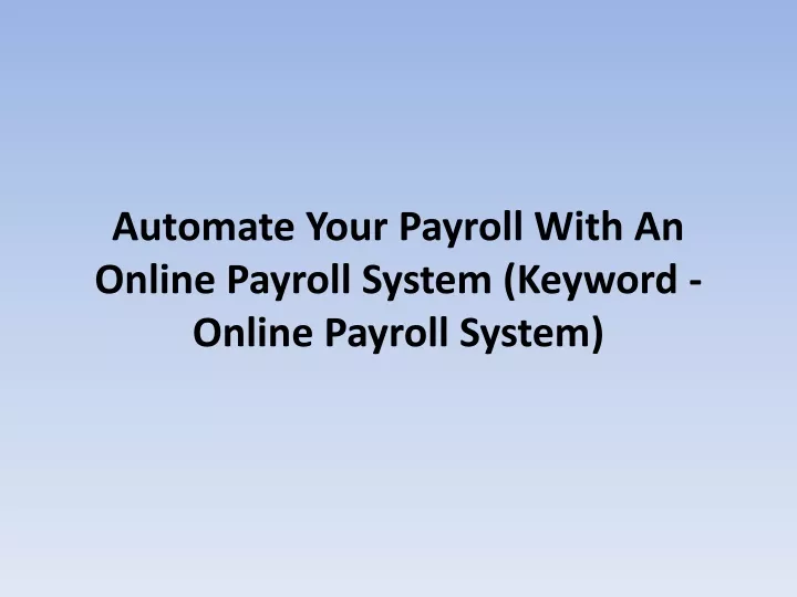 automate your payroll with an online payroll system keyword online payroll system