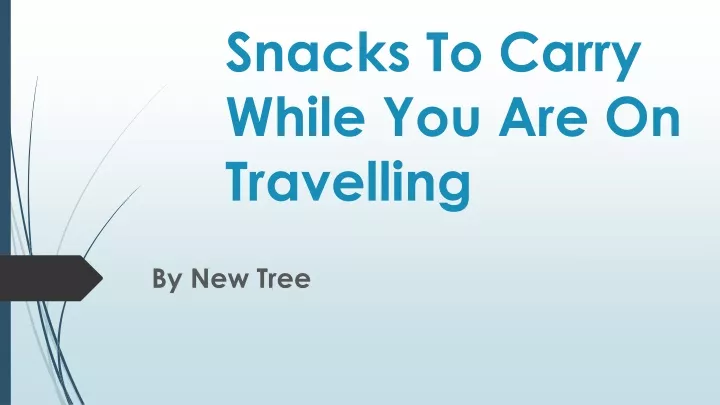 snacks to carry while you are on travelling